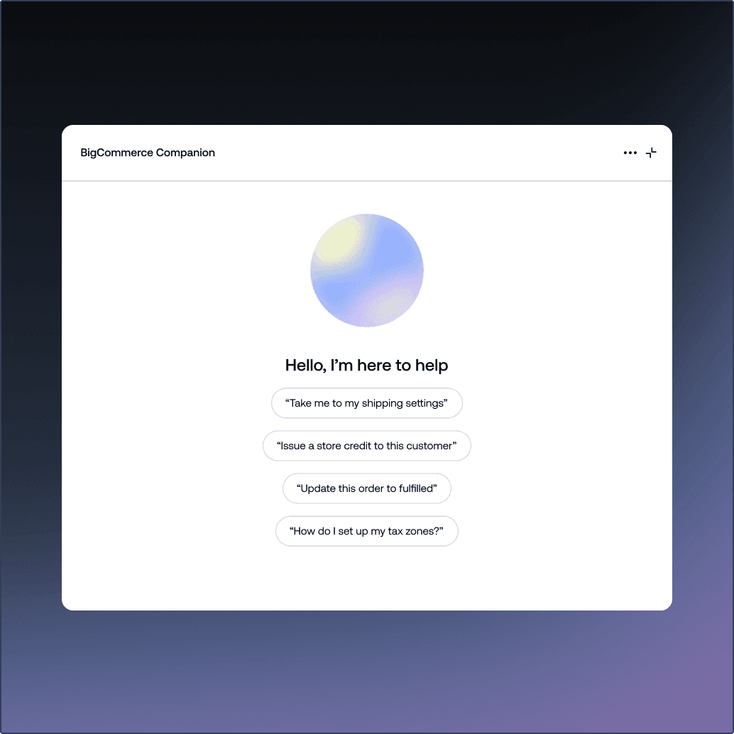BigCommerce Companion-KI-Assistenten-Schnittstelle, die Prompt-Vorschläge auf einer Modal-Card anzeigt.